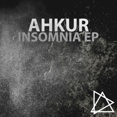 Ahkur - Insomnia EP [ADMEP006] - Out Now!