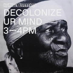 Decolonize Ur Mind #14 : Black Atlantic, Chapt. 2 (Lyl Radio 19.06.18)