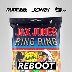 Jax Jones Feat. Mabel - Ring Ring (RudeLies, Jonth & Tom Wilson ReBoot)
