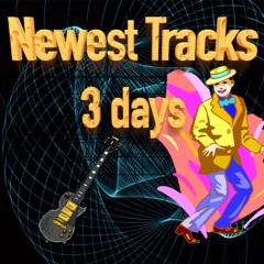 Newest Tracks 3 days