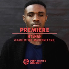 Premiere: Hyenah - You Made Me Who I Am (Eltonnick Remix) [RISE Music]