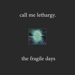 The Fragile Days
