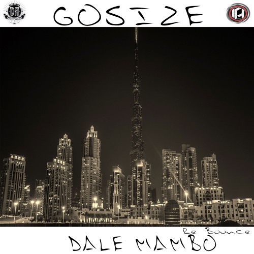 😈GOSIZE - DALE MAMBO ( RE BOUNCE )-Free Download🔥