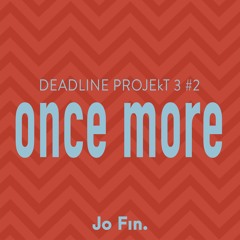 Deadline Projekt 3 - Jo Fin.