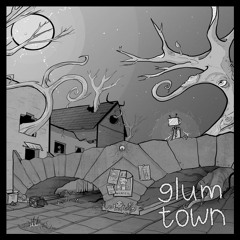 LJ - Glum Town (feat. Geddits)