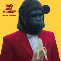 Badass Monkey - The High Club