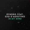 Dynoro amp Gigi D Agostino - In My Mind nFinity Mashup Dynoro amp Gigi D Agostino - In My Mind nFinity Mashup