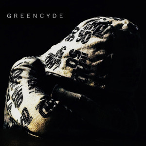 Greencyde - Welcome To The Infants