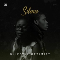 Silence Ft. Uptimist