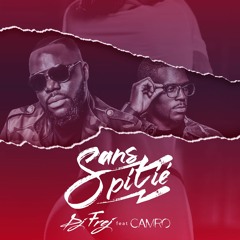 DJ FREJ FEAT CAMRO - SANS PITIÉ [FULL VERSION OUT NOW] EXTENDED VERSION DJ PLEASE CONTACT ME