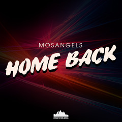 MosAngels - Home Back (Original Mix)