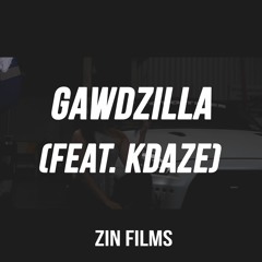 GAWDZILLA (Feat. KDaze) (Blazn_GTR Feature)