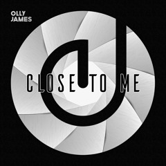 Olly James - Close To Me (Original Mix)