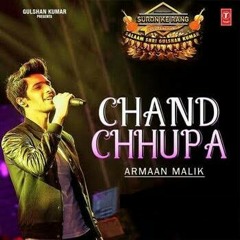 Chand chupa badal mein - Arman Malik