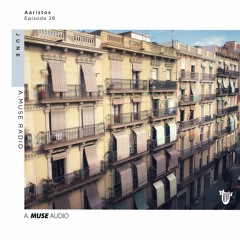 A.Muse Radio Episode 28 - Aaristos