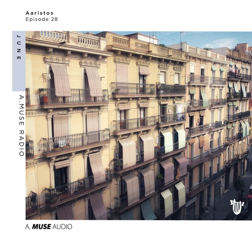 A.Muse Radio Episode 28 - Aaristos