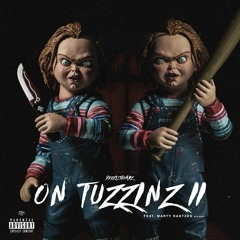 On Tuzzinz Pt2 Ft. Marty Rantzen