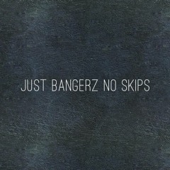 Just Bangerz No Skips (Hip Hop Mix)