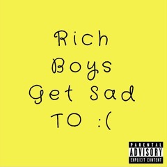 CallmeJosh-Rich Boys Get Sad To (prod. 16yrold)