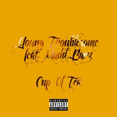 Cup of Tea Ft. Madd Barz