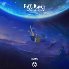 Bromad - Fall Away ft. Stacey Jackson