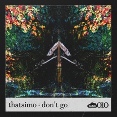 thatsimo - don't go