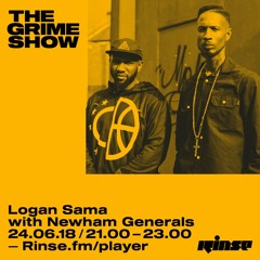 The Grime Show: Logan Sama with Newham Generals - 24th June 2018