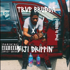 Trvp Brudda - Fiji Drippin' (Prod. By BlQ808z)