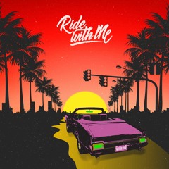 Ride With Me (Prod. by Mantra)