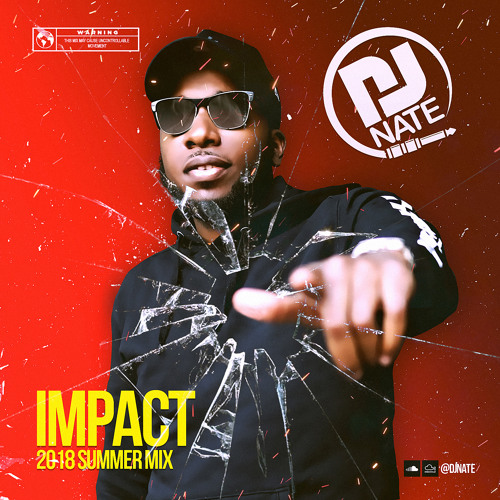 DJ Nate - Impact Summer Mix 2018