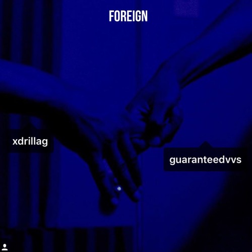FOREIGN FT. XDrillaG