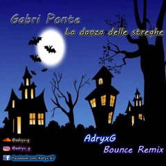 Gabry Ponte - La danza delle streghe (AdryxG Remix) <Free Download>