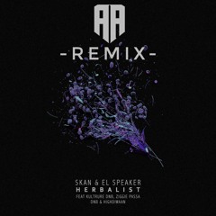 Skan & El Speaker - Herbalist (Ahmet Aydın Remix)