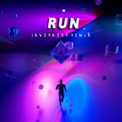 Run (inverness remix)