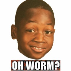 Oh Worm