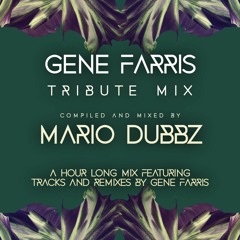 Gene Farris Tribute - Mixed by MARIO DUBBZ