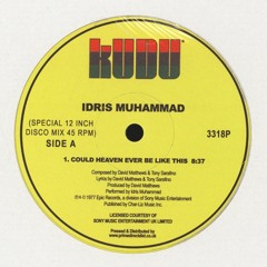 Idris Muhammad - Could Heaven Ever Be Like This (Ekception Re-Edit)