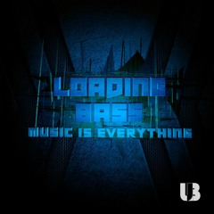 Loading Bass - Music Is Everything (Tributo X7M)