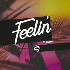 Feelin' (feat. Bien)