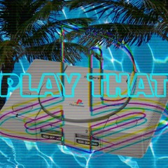 PLAY THAT (Playstation)