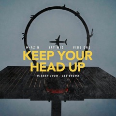 Keep Your Head Up