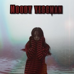 [감정진화]:Moody YeggMan