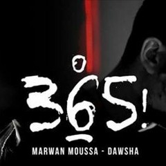 Marwan Mousa Ft. Dawsha - 365 ¦ دوشة - مروان موسى