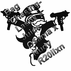 Bag Chasing- Lashk x Juice O$ama x Nudy R20llxn