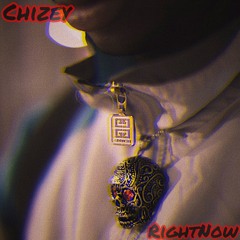 Chizey - Right Now (Prod.Blanco)