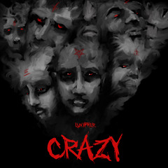 luxipher - crazy