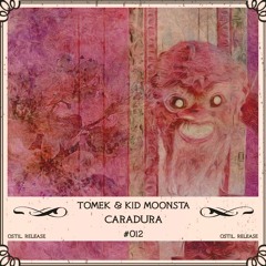 Tomek & Kid Moonsta - Caradura