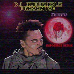 Chris Brown - Tempo (Impozible Remix)