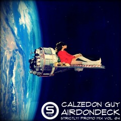 Calzedon Guy - Airdondeck - Strictly! Promo Mix Vol. 04