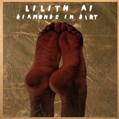 Lilith Ai - Diamonds in Dirt